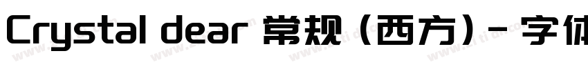Crystal dear 常规 (西方)字体转换